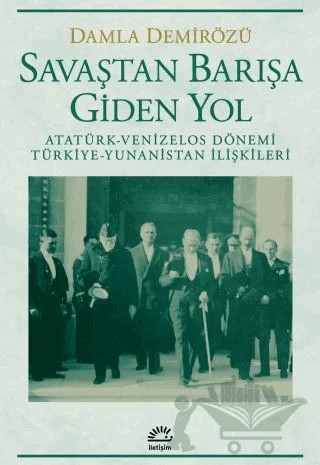Savaştan Barışa Giden Yol – Damla Demirözü – İletişim Yayınevi kitap kapağı