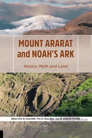 Mount Ararat and Noah’s Ark History, Myth and Land – Kolektif – Akademisyen Kitabevi kitap kapağı