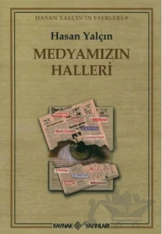 Medyamızın Halleri – Hasan Yalçın – Kaynak Yayınları kitap kapağı
