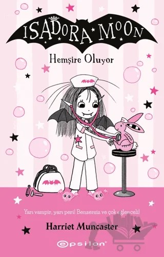 Isadora Moon Hemşire Oluyor – Harriet Muncaster – Epsilon Yayınevi kitap kapağı