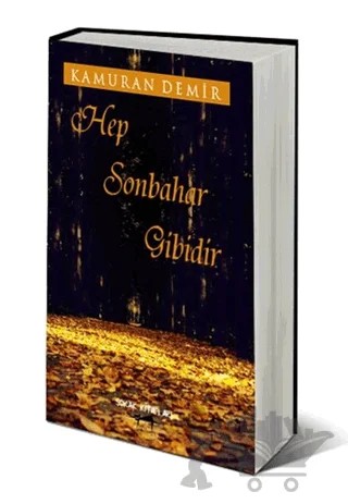 Hep Sonbahar Gibidir – Kamuran Demir – Sokak Kitapları Yayınları kitap kapağı