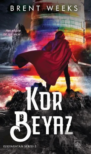 Kor Beyaz – Brent Weeks – İthaki Yayınları kitap kapağı