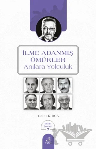 İlme Adanmış Ömürler – Celal Kırca – Fecr Yayınları kitap kapağı