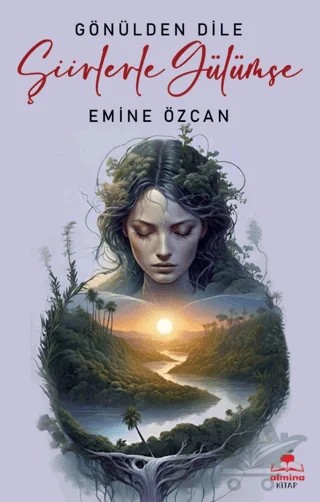 Gönülden Dile Şiirlerle Gülümse – Emine Özcan – Almina Kitap kitap kapağı