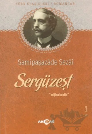 Sergüzeşt – Sâmipaşazâde Sezâi – Akçağ Yayınları kitap kapağı
