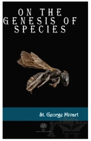 On the Genesis of Species – St. George Mivart – Platanus Publishing kitap kapağı