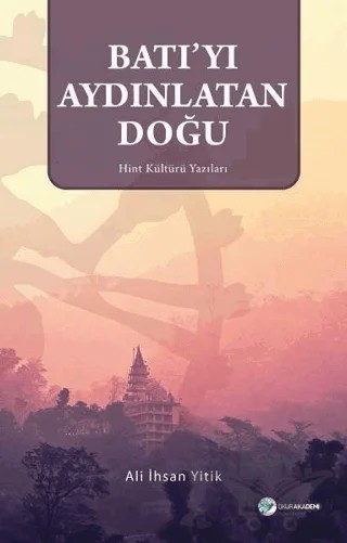 Batı'yı Aydınlatan Doğu – Ali İhsan Yitik – Okur Akademi kitap kapağı