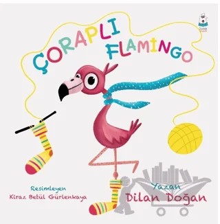 Çoraplı Flamingo – Dilan Doğan – Luna Çocuk Yayınları kitap kapağı