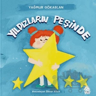 Yıldızların Peşinde – Yağmur Gökaslan – Mahlas Çocuk Yayınları kitap kapağı