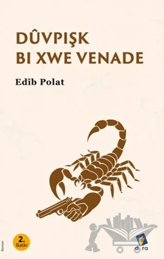 Dûvpişk Bi Xwe Venade – Edib Polat – Dara Yayınları kitap kapağı