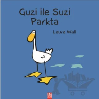 Guzi ile Suzi Parkta – Laura Wall – Altın Kitaplar kitap kapağı