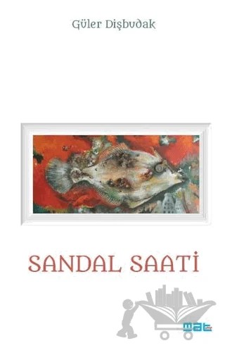 Sandal Saati – Güler Dişbudak – Mat Kitap kitap kapağı