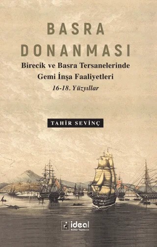 Basra Donanması – Tahir Sevinç – İdeal Kültür Yayıncılık kitap kapağı