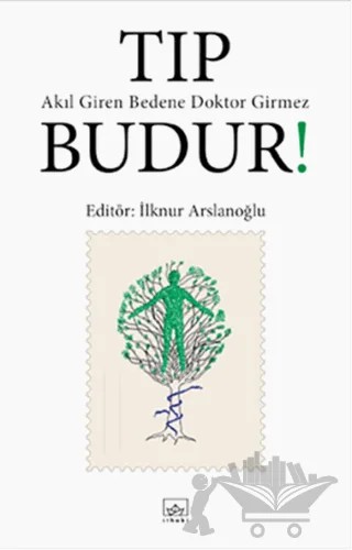 Tıp Budur! – İlknur Arslanoğlu – İthaki Yayınları kitap kapağı