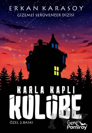 Gizemli Serüvenler Dizisi 6 - Karla Kaplı Kulübe – Erkan Karasoy – Pamiray Yayınları kitap kapağı