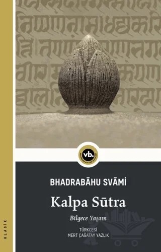 Kalpa Sütra - Bilgece Yaşam – Bhadrabahu Svami – Vakıfbank Kültür Yayınları kitap kapağı