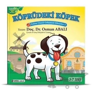 Köprüdeki Köpek - Doktor Onaylı Gelişimsel Hikayeler Serisi 4 – Osman Abalı – Adeda Yayınları kitap kapağı
