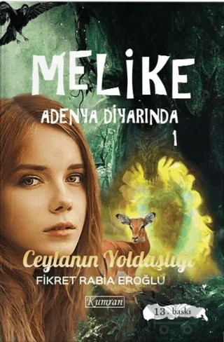 Melike Adenya Diyarında 1: Ceylanın Yoldaşlığı – Rabia Eroğlu – Kumran Yayınları kitap kapağı