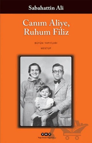 Canım Aliye, Ruhum Filiz – Sabahattin Ali – Yapı Kredi Yayınları kitap kapağı