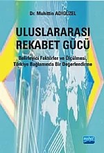 Uluslararası Rekabet Gücü Belirleyici Faktörler ve Ölçülmesi, Türkiye Bağlamında Bir Değerlendirme – Muhittin Adıgüzel – Nobel Akademik Yayıncılık kitap kapağı