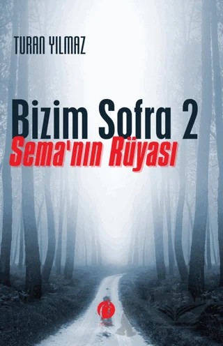 Bizim Sofra 2 - Sema'nın Rüyası – Turan Yılmaz – Herdem Kitap kitap kapağı