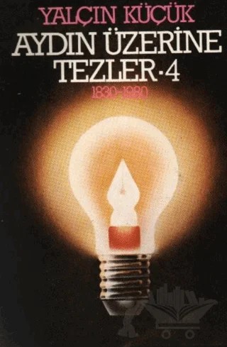 Aydın Üzerine Tezler 1830-1980 4. Kitap – Yalçın Küçük – Tekin Yayınevi kitap kapağı