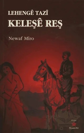 Lehenge Tazi Keleşe Reş – Newaf Mîro – Peri Yayınları kitap kapağı