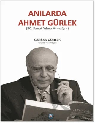 Anılarda Ahmet Gürlek – Gökhan Gürlek – Türk Kütüphaneciler Derneği Ankara Şubesi Yayınları kitap kapağı