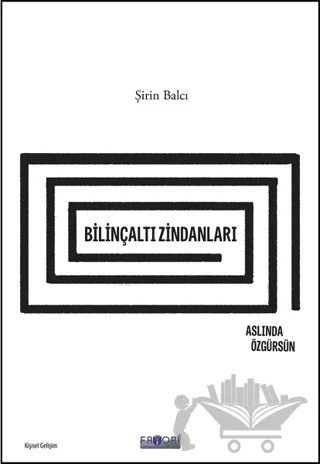 Bilinçaltı Zindanları – Şirin Balcı – Favori Yayınları kitap kapağı