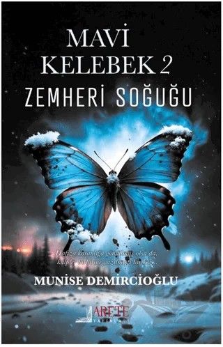Mavi Kelebek 2 - Zemheri Soğuğu – Munise Demircioğlu – Arete Yayınları kitap kapağı