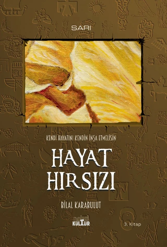 Kendi Hayatını Kendin İnşa Etmelisin – HAYAT HIRSIZI – Bilal Karabulut – Nobel Kültür kitap kapağı