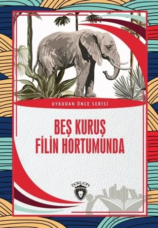 Beş Kuruş Filin Hortumunda – Salim Uzun – Dorlion Yayınları kitap kapağı
