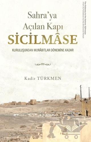 Sahra’ya Açılan Kapı Sicilmâse