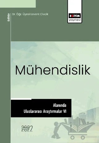 Mühendislik Alanında Uluslararası Araştırmalar VI – Kolektif – Eğitim Yayınevi - Bilimsel Eserler kitap kapağı