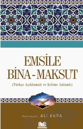 Emsile Bina Maksut Tercümesi Kelime Anlamlı – Ali Kara – Kitap Kalbi Yayıncılık kitap kapağı