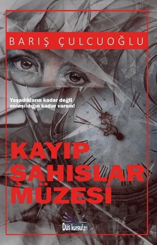 Kayıp Şahıslar Müzesi – Barış Çulcuoğlu – Düş Kurguları Yayıncılık kitap kapağı