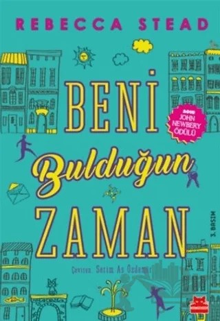 Beni Bulduğun Zaman – Rebecca Stead – Kırmızı Kedi Çocuk kitap kapağı