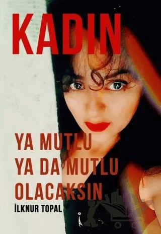 Kadın – İlknur Topal – İkinci Adam Yayınları kitap kapağı