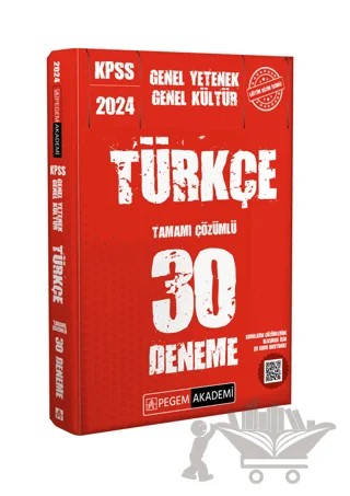 2024 KPSS Genel Kültür Genel Yetenek Türkçe 30 Deneme – Kolektif – Pegem Akademi Yayıncılık kitap kapağı
