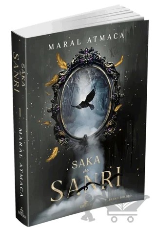 Saka ve Sanrı 1 – Maral Atmaca – Ephesus Yayınları kitap kapağı