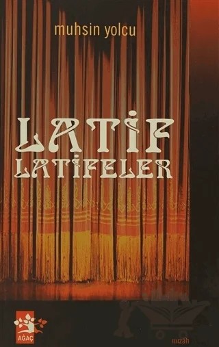 Latif Latifeler – Muhsin Yolcu – Ağaç Kitabevi Yayınları kitap kapağı
