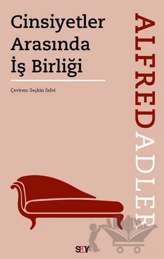 Cinsiyetler Arasında İş Birliği – Alfred Adler – Say Yayınları kitap kapağı