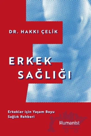 Erkek Sağlığı – Hakkı Çelik – Hümanist Kitap Yayıncılık kitap kapağı