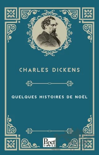 Quelques Histoires De Noël – Charles Dickens – Paper Books kitap kapağı