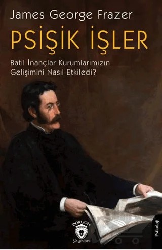 Psişik İşler – James George Frazer – Dorlion Yayınları kitap kapağı