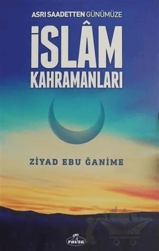 İslam Kahramanları – Ziyad Ebu Ğanime – Ravza Yayınları kitap kapağı