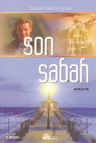 Son Sabah – İsmail Fatih Ceylan – Nesil Yayınları kitap kapağı