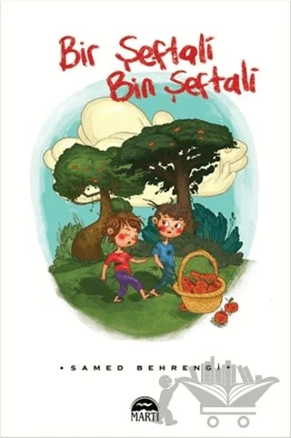 Bir Şeftali Bin Şeftali – Samed Behrengi – Martı Yayınları kitap kapağı