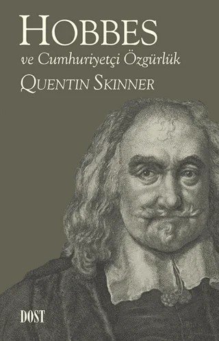 Hobbes ve Cumhuriyetçi Özgürlük – Quentin Skinner – Dost Kitabevi Yayınları kitap kapağı