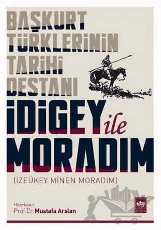 İdigey ile Moradım – Mustafa Arslan – Ötüken Neşriyat kitap kapağı
